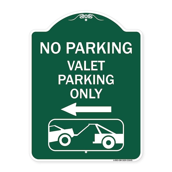 No Parking Valet Parking Only With Left Arrow With Car Tow Graphic, Green & White, GW-1824-23645